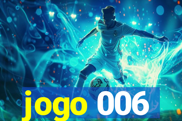 jogo 006